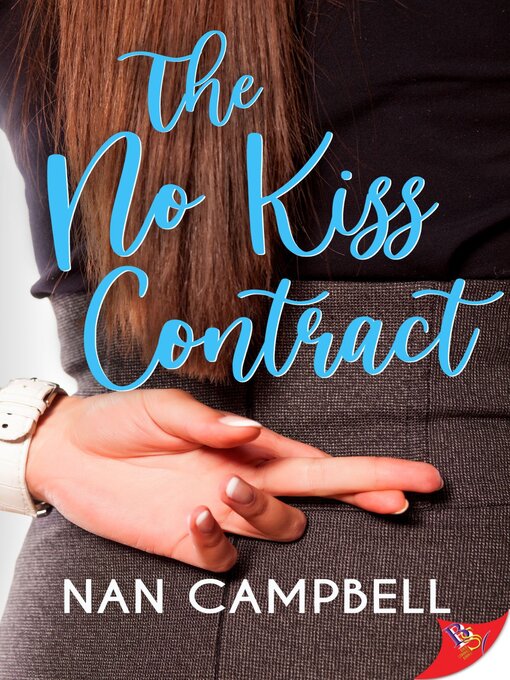 Title details for The No Kiss Contract by Nan Campbell - Available